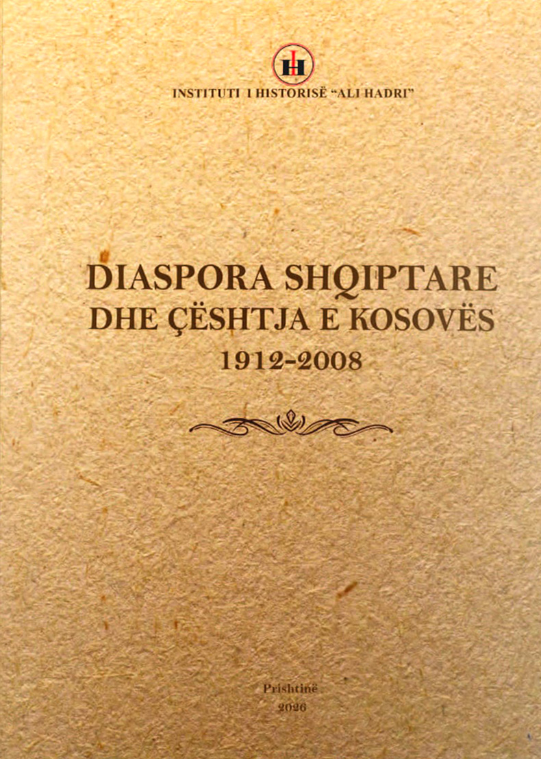 Diaspora Shqiptare dhe Çështja e Kosovës 1912-2008